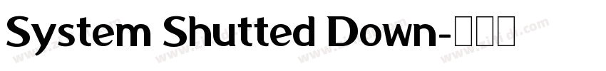 System Shutted Down字体转换